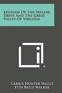 Legends of the Skyline Drive and the Great Valley of Virginia 1