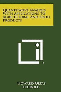 bokomslag Quantitative Analysis with Applications to Agricultural and Food Products