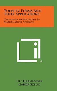 bokomslag Toeplitz Forms and Their Applications: California Monographs in Mathematical Sciences