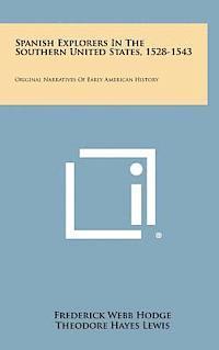 bokomslag Spanish Explorers in the Southern United States, 1528-1543: Original Narratives of Early American History