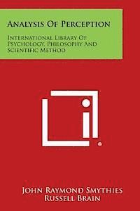 bokomslag Analysis of Perception: International Library of Psychology, Philosophy and Scientific Method
