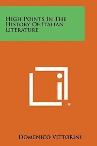 bokomslag High Points in the History of Italian Literature