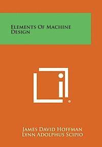 bokomslag Elements of Machine Design