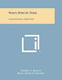 Who's Who in Texas: A Biographical Directory 1
