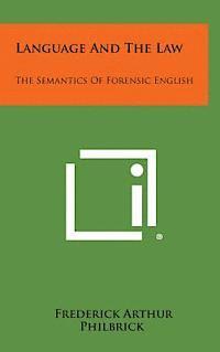 bokomslag Language and the Law: The Semantics of Forensic English