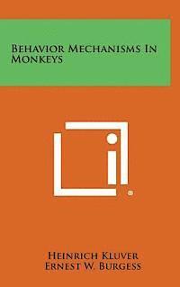 bokomslag Behavior Mechanisms in Monkeys