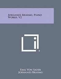 bokomslag Johannes Brahms, Piano Works, V2