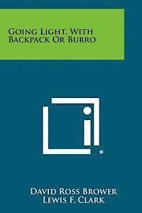 Going Light, with Backpack or Burro 1