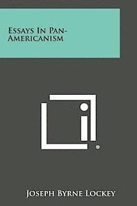 bokomslag Essays in Pan-Americanism