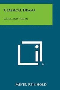 Classical Drama: Greek and Roman 1