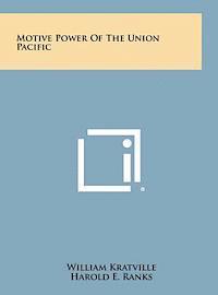 bokomslag Motive Power of the Union Pacific