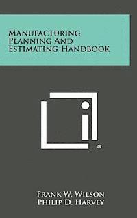 bokomslag Manufacturing Planning and Estimating Handbook