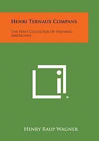 bokomslag Henri Ternaux Compans: The First Collector of Hispanic-Americana