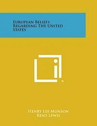 bokomslag European Beliefs Regarding the United States