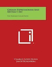 bokomslag German Expressionism and Abstract Art: The Harvard Collections
