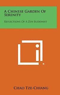 bokomslag A Chinese Garden of Serenity: Reflections of a Zen Buddhist