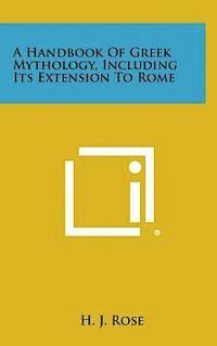 bokomslag A Handbook of Greek Mythology, Including Its Extension to Rome