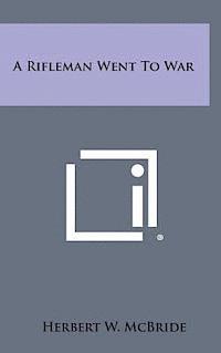 A Rifleman Went to War 1