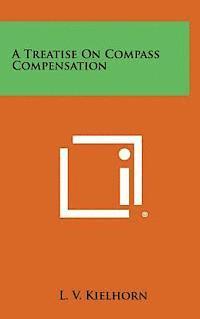 bokomslag A Treatise on Compass Compensation