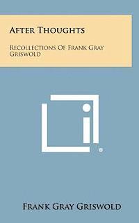 bokomslag After Thoughts: Recollections of Frank Gray Griswold