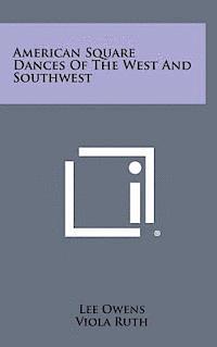 bokomslag American Square Dances of the West and Southwest