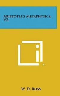 W. D. Ross - Aristotle's Metaphysics, V2, Inbunden