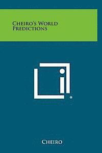 Cheiro - Cheiro's World Predictions, Inbunden