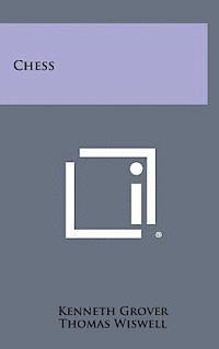 Kenneth Grover, Thomas Wiswell - Chess, Inbunden