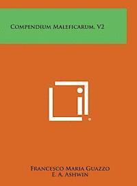 Francesco Maria Guazzo, E. a. Ashwin - Compendium Maleficarum, V2, Inbunden