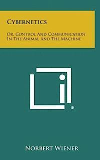 bokomslag Cybernetics: Or, Control and Communication in the Animal and the Machine