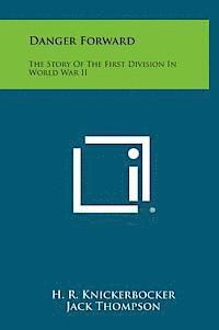 bokomslag Danger Forward: The Story of the First Division in World War II