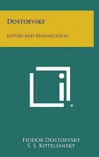 Dostoevsky: Letters and Reminiscences 1