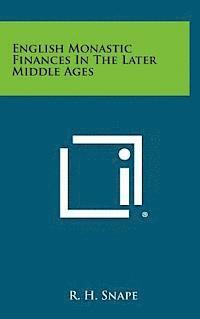 English Monastic Finances in the Later Middle Ages 1