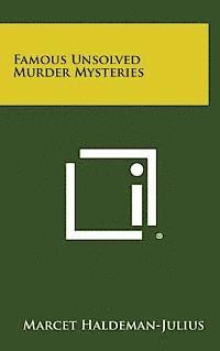 bokomslag Famous Unsolved Murder Mysteries
