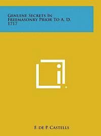bokomslag Genuine Secrets in Freemasonry Prior to A. D. 1717