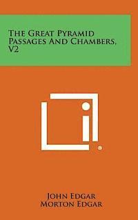 The Great Pyramid Passages and Chambers, V2 1