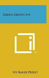 Green Grows Ivy 1