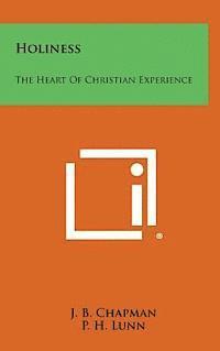 bokomslag Holiness: The Heart of Christian Experience