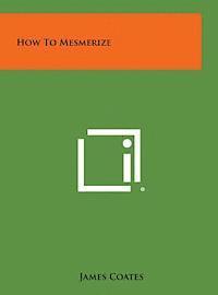 How to Mesmerize 1
