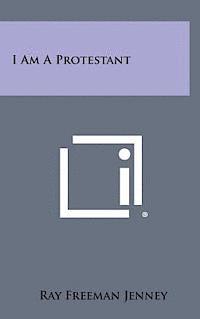 bokomslag I Am a Protestant
