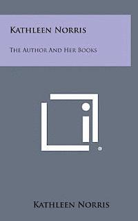 Kathleen Norris: The Author and Her Books 1