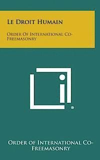 Le Droit Humain: Order of International Co-Freemasonry 1