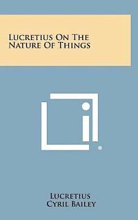 Lucretius on the Nature of Things 1