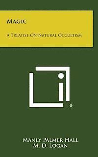 Manly Palmer Hall - Magic: A Treatise on Natural Occultism, Inbunden