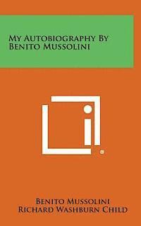 bokomslag My Autobiography by Benito Mussolini