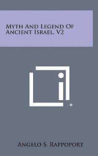 bokomslag Myth and Legend of Ancient Israel, V2