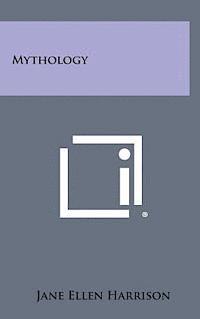 Jane Ellen Harrison - Mythology, Inbunden