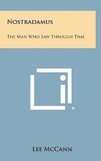 Nostradamus: The Man Who Saw Through Time 1