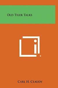 bokomslag Old Tiler Talks