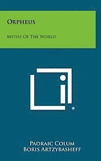 bokomslag Orpheus: Myths of the World